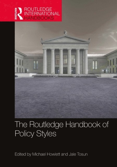 Jale Tosun, Michael Howlett - Routledge Handbook of Policy Styles, E-bok
