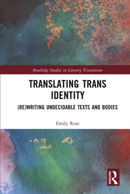 Emily Rose - Translating Trans Identity, E-bok