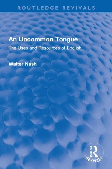 Walter Nash - Uncommon Tongue, E-bok