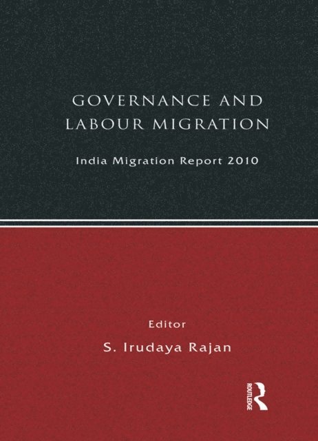 S Irudaya Rajan - India Migration Report 2010, E-bok