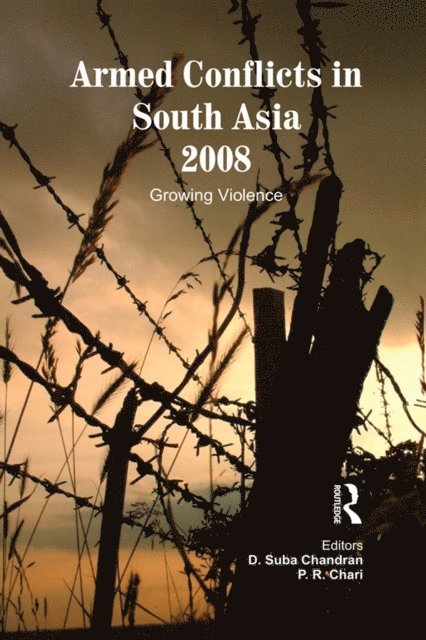P. R. Chari, D. Suba Chandran - Armed Conflicts in South Asia 2008, E-bok