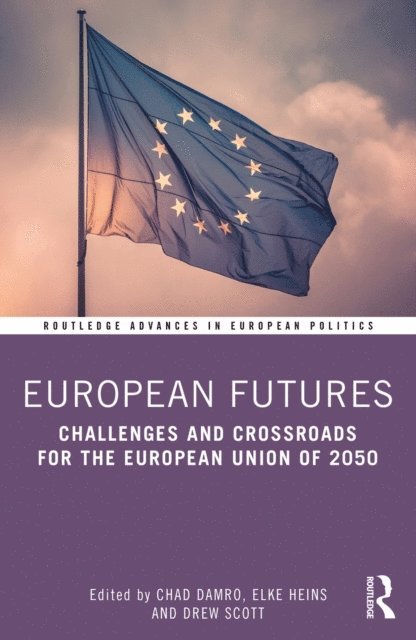 Drew Scott, Elke Heins, Chad Damro - European Futures, E-bok
