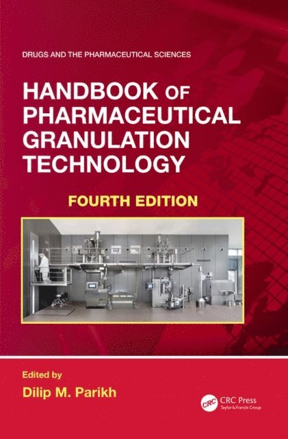 Dilip M. Parikh - Handbook of Pharmaceutical Granulation Technology, E-bok