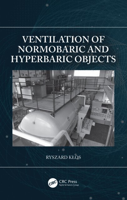 Ryszard Klos - Ventilation of Normobaric and Hyperbaric Objects, E-bok. Tillgänglighet: Lägg i varukorg