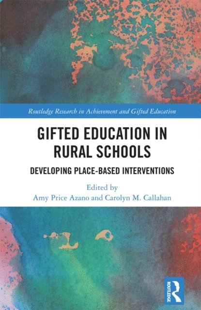 Carolyn M. Callahan, Amy Price Azano - Gifted Education in Rural Schools, E-bok