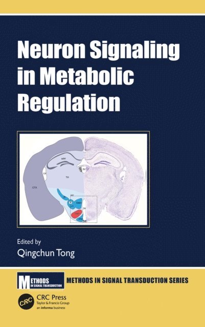 Qingchun Tong - Neuron Signaling in Metabolic Regulation, E-bok