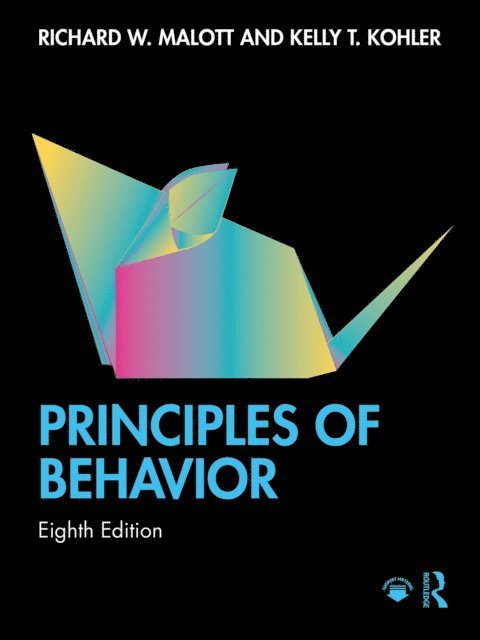 Richard W. Malott - Principles of Behavior, E-bok