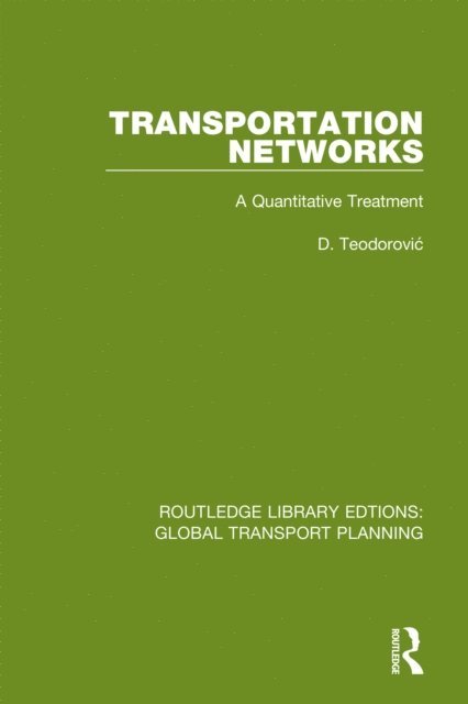 D. Teodorovic - Transportation Networks, E-bok