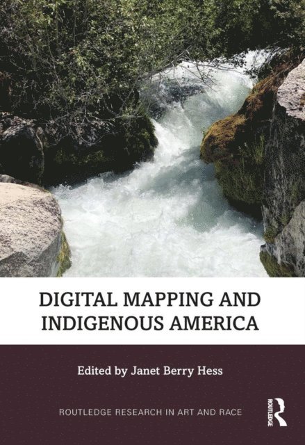 Janet Berry Hess - Digital Mapping and Indigenous America, E-bok