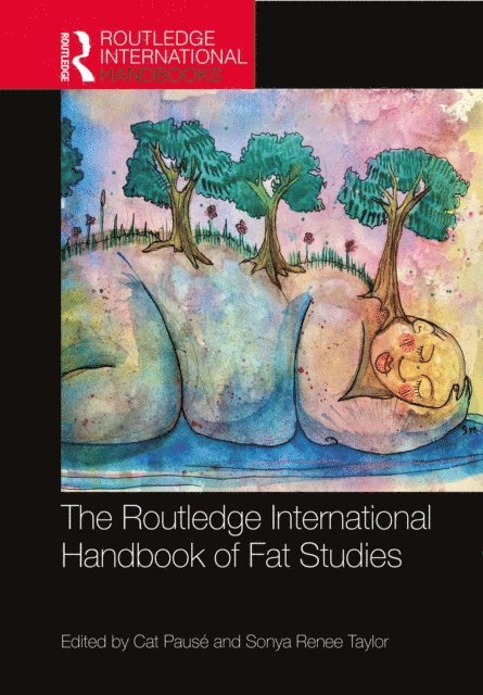 Sonya Renee Taylor, Cat PausA(c) - Routledge International Handbook of Fat Studies, E-bok