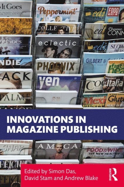 Andrew Blake, David Stam, Simon Das - Innovations in Magazine Publishing, E-bok