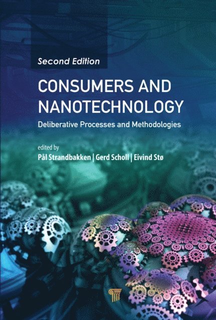 Eivind Sto, Gerd Scholl, Pal Strandbakken - Consumers and Nanotechnology, E-bok