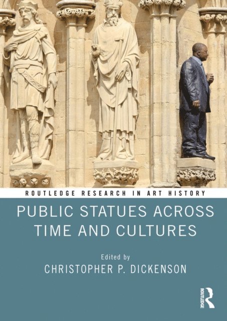 Christopher P. Dickenson - Public Statues Across Time and Cultures, E-bok