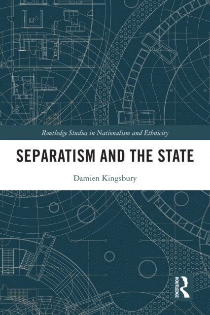 Damien Kingsbury - Separatism and the State, E-bok
