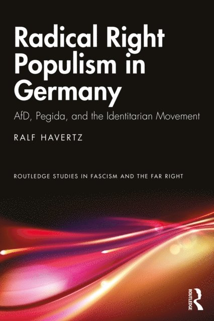 Ralf Havertz - Radical Right Populism in Germany, E-bok