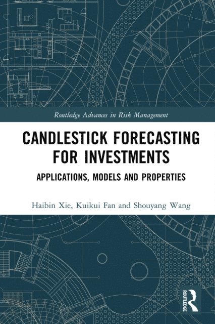 Shouyang Wang, Kuikui Fan, Haibin Xie - Candlestick Forecasting for Investments, E-bok