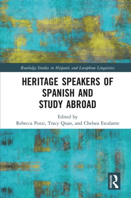 Chelsea Escalante, Tracy Quan, Rebecca Pozzi - Heritage Speakers of Spanish and Study Abroad, E-bok