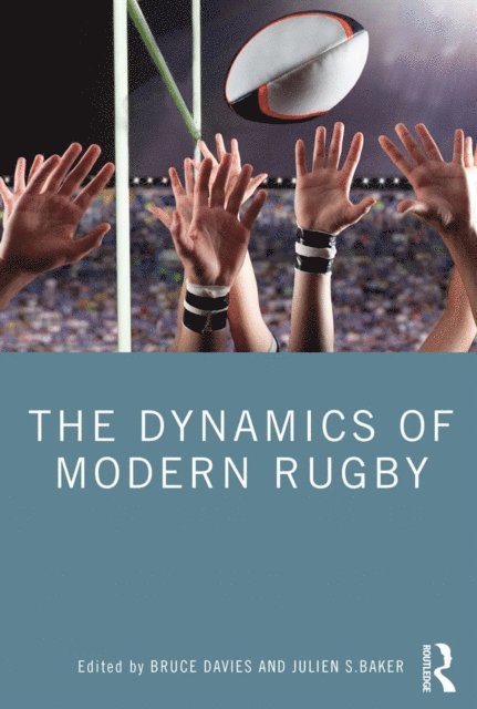 Julien Baker, Bruce Davies - Dynamics of Modern Rugby, E-bok. Tillgänglighet: Lägg i varukorg