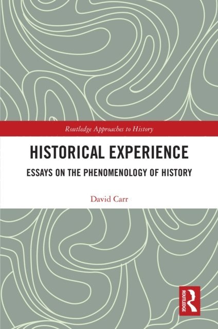 David Carr - Historical Experience, E-bok