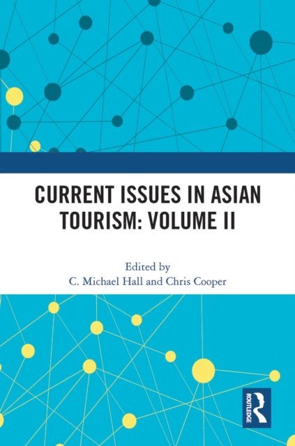Chris Cooper, C. Michael Hall - Current Issues in Asian Tourism: Volume II, E-bok