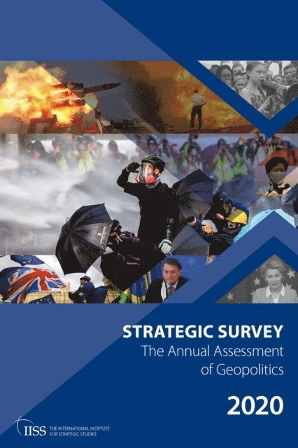 The International Institute for Strategic (IISS) Studies - Strategic Survey 2020, E-bok