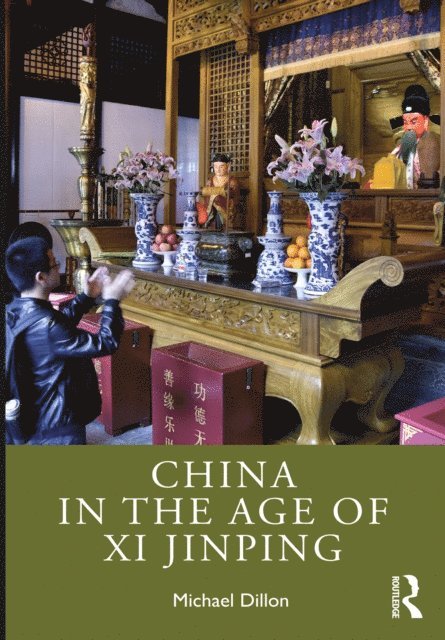 Michael Dillon - China in the Age of Xi Jinping, E-bok