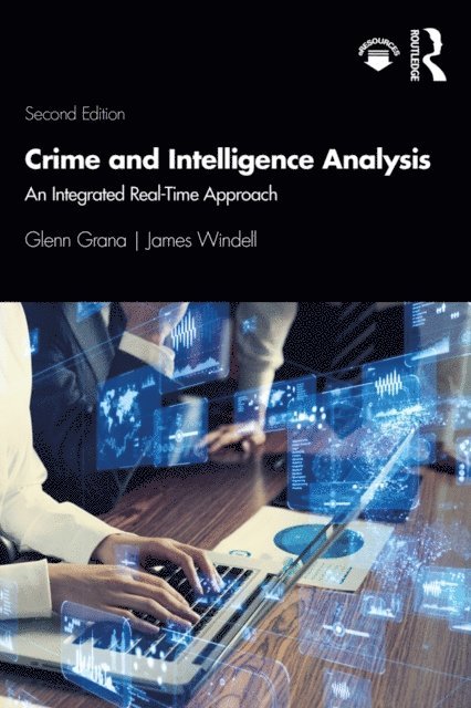James Windell, Glenn Grana - Crime and Intelligence Analysis, E-bok