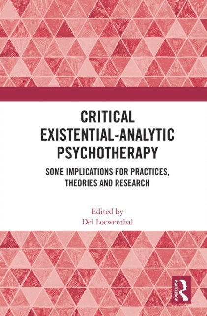Del Loewenthal - Critical Existential-Analytic Psychotherapy, E-bok