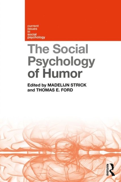 Thomas E Ford, Madelijn Strick - Social Psychology of Humor, E-bok