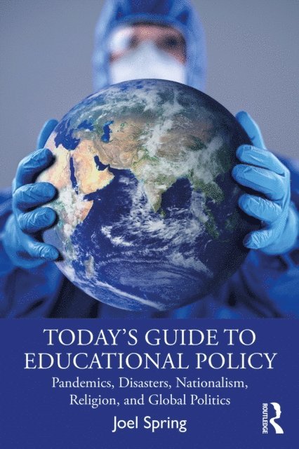 Joel Spring - Today's Guide to Educational Policy, E-bok