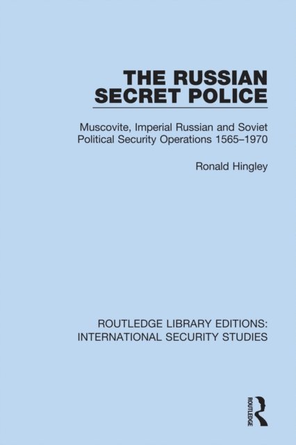 Ronald Hingley - Russian Secret Police, E-bok