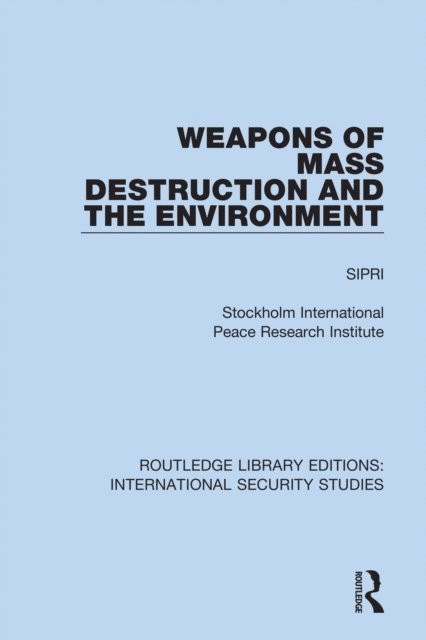Sipri - Weapons of Mass Destruction and the Environment, E-bok