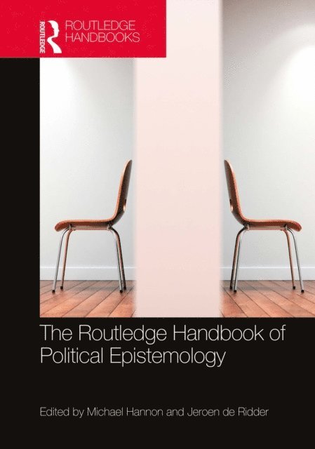 Jeroen de Ridder, Michael Hannon - Routledge Handbook of Political Epistemology, E-bok