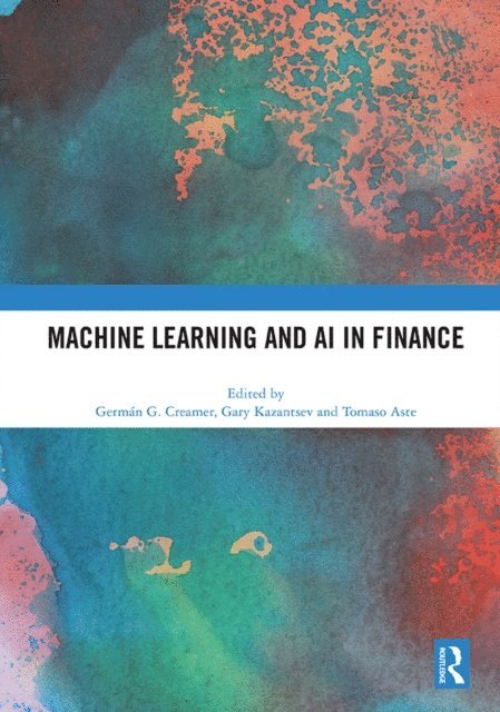 Tomaso Aste, Gary Kazantsev, German Creamer - Machine Learning and AI in Finance, E-bok