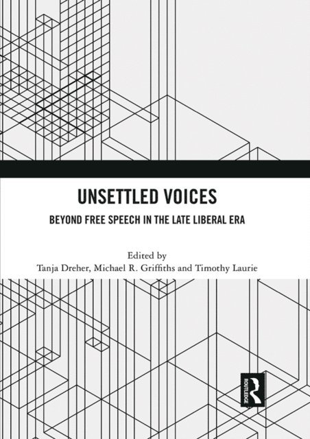 Timothy Laurie, Michael R. Griffiths, Tanja Dreher - Unsettled Voices, E-bok