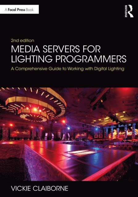 Vickie Claiborne - Media Servers for Lighting Programmers, E-bok