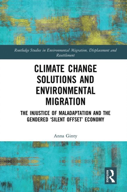 Anna Ginty - Climate Change Solutions and Environmental Migration, E-bok