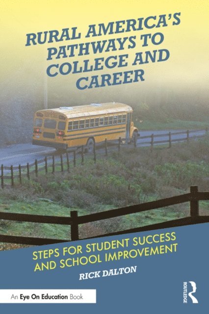 Rick Dalton - Rural America's Pathways to College and Career, E-bok