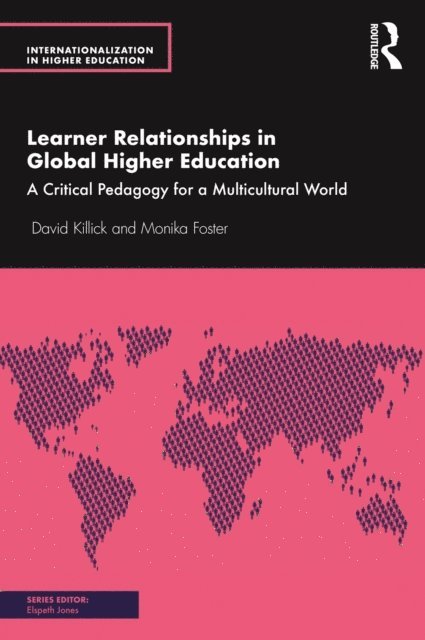 Monika Foster, David Killick - Learner Relationships in Global Higher Education, E-bok