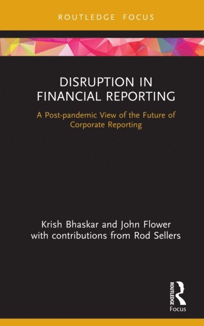 John Flower, Krish Bhaskar - Disruption in Financial Reporting, E-bok