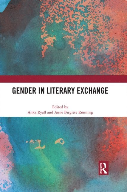 Anne Birgitte Ronning, Anka Ryall - Gender in Literary Exchange, E-bok