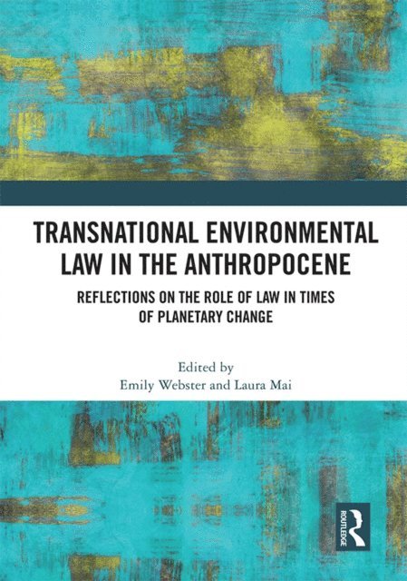 Laura Mai, Emily Webster - Transnational Environmental Law in the Anthropocene, E-bok