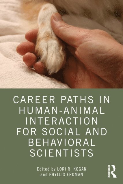 Phyllis Erdman, Lori Kogan - Career Paths in Human-Animal Interaction for Social and Behavioral Scientists, E-bok