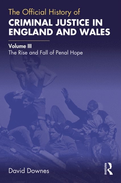 David Downes - Official History of Criminal Justice in England and Wales, E-bok