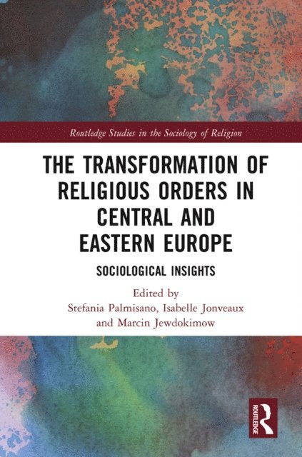 Marcin Jewdokimow, Isabelle Jonveaux, Stefania Palmisano - Transformation of Religious Orders in Central and Eastern Europe, E-bok