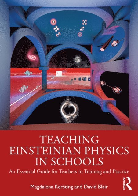 David Blair, Magdalena Kersting - Teaching Einsteinian Physics in Schools, E-bok