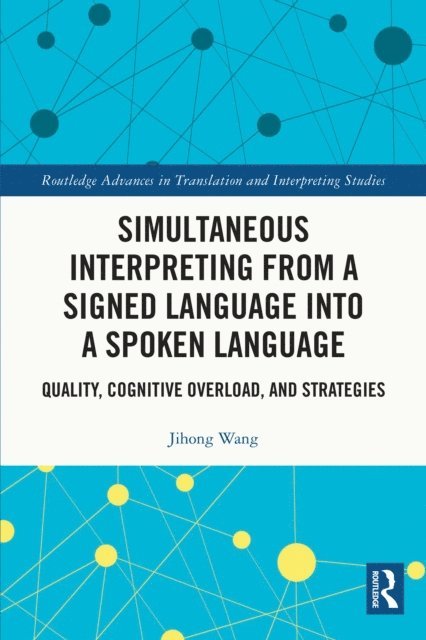 Jihong Wang - Simultaneous Interpreting from a Signed Language into a Spoken Language, E-bok