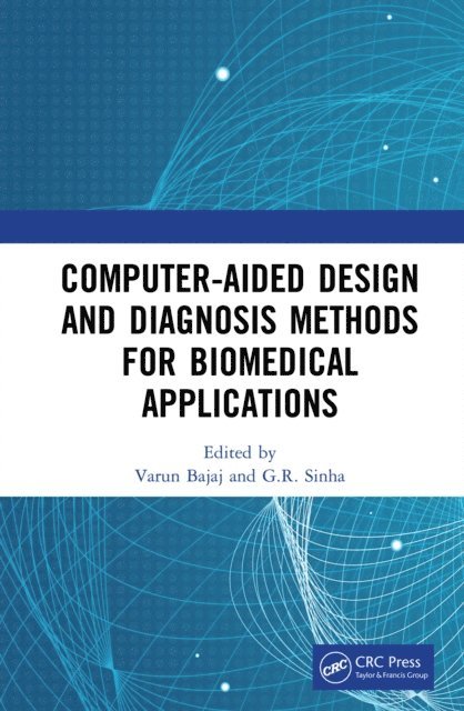G R Sinha, Varun Bajaj - Computer-aided Design and Diagnosis Methods for Biomedical Applications, E-bok