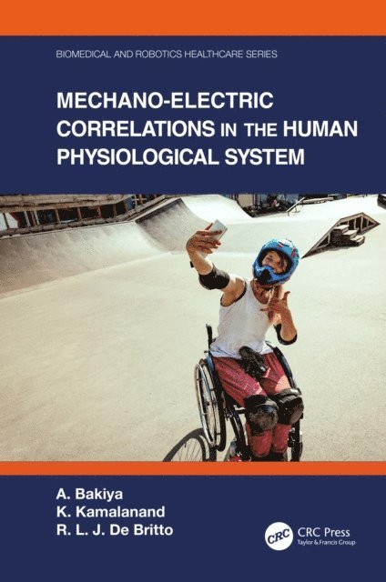 R. L. J. De Britto, K. Kamalanand, A. Bakiya - Mechano-Electric Correlations in the Human Physiological System, E-bok