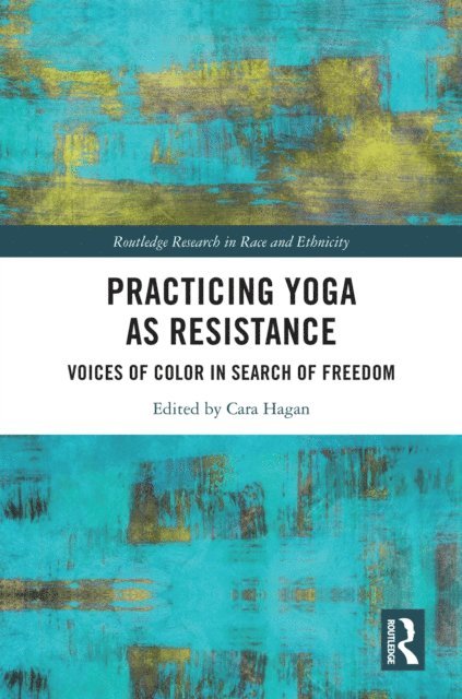 Cara Hagan - Practicing Yoga as Resistance, E-bok